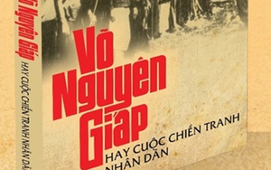 Số phận đặc biệt của cuốn sách về Đại tướng Võ Nguyên Giáp của tác giả bí ẩn