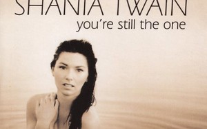 'You’re Still The One' - Anh là người duy nhất…