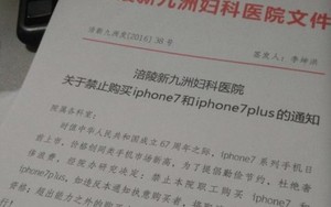 KỲ QUẶC! Bệnh viện ở Trung Quốc cấm nhân viên mua iPhone 7