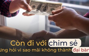 Một bó rơm - hai số phận: Kết giao với đúng người cuộc đời dễ lên hương, chọn nhầm bạn mãi không thể thoát nghèo