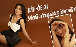 Huỳnh Hồng Loan: Sở hữu tài sản 'khủng', vẫn đang tìm bạn trai lý tưởng