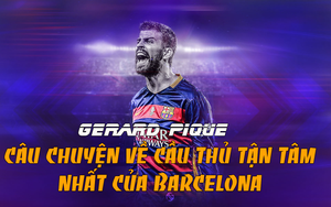 Pique: Lời chia tay đột ngột và câu chuyện về một cầu thủ tận tâm nhất của Barcelona