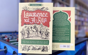 Ra mắt 'Lawrence xứ Ả-Rập' để mở đầu tủ sách Lịch sử Trung Đông