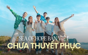 'Sea of Hope' bản Việt mở màn chưa thuyết phục