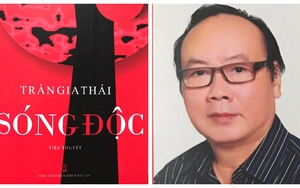 Văn hóa đọc: 'Sóng độc' - tiểu thuyết 'đáng đọc' của Trần Gia Thái