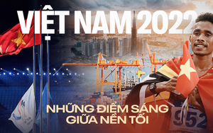 Nhìn lại những sự kiện đáng chú ý của Việt Nam năm 2022: Mở cửa bầu trời thu hút du khách quốc tế sau đại dịch, tổ chức thành công SEA Games 23 và ứng phó an toàn với mưa lũ miền Trung