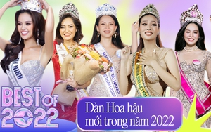 10 Hoa hậu đăng quang năm 2022: Người đi thi quốc tế sau 3 ngày, người trả vương miện vì lý do đặc biệt