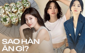 Soi thực đơn của sao Hàn: Song Hye Kyo giảm 17kg nhờ món ăn giá vài nghìn, Suzy, Kim Se Jeong lại ăn món na ná nhau