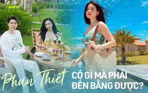Phan Thiết - Chưa có sân bay, phải mất hơn 4 tiếng ngồi xe nhưng vì sao nhiều người vẫn chọn làm điểm đến?