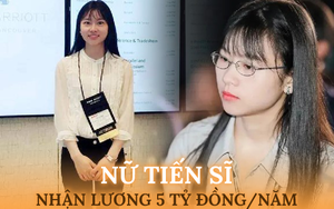 ‏“Nữ thiên tài” vượt qua 7 vòng tuyển chọn nghiêm ngặt để nhận lương 5 tỷ đồng/năm: Xinh đẹp, có bằng tiến sĩ, vốn tiếng Anh cũng đỉnh cao‏