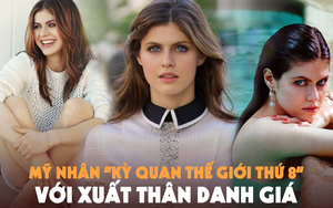 Mỹ nhân đẹp như tạc được ví là 'kỳ quan thế giới thứ 8': Con lai 4 dòng máu, có xuất thân danh giá, từng được định sẵn để vào Harvard