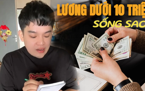 Không cần tới 10 triệu đồng, thu nhập 7 triệu đồng/tháng vẫn có thể sống xông xênh: Giỏi co kéo chi tiêu, mua nhà cũng không phải là vấn đề 