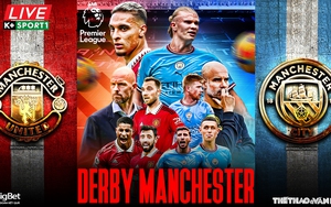 Nhận định bóng đá MU vs Man City: Ten Hag trả nợ lượt đi