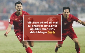 Nhà mạng chịu chơi nhất gọi tên Viettel: Miễn phí 'data, phút gọi, SMS' cho người dùng khi tuyển Việt Nam hòa Thái Lan 2-2 ở AFF Cup