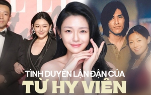 Lận đận như Từ Hy Viên: Bỏ 2 nam thần soái nhất Cbiz để vào hào môn, từ hôn nhân địa ngục với thiếu gia đến chồng mới ăn bám