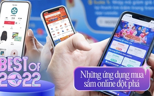 Best Of 2022 - Những ứng dụng mua sắm online nổi bật: Lazada bứt phá, TikTok Shop như một làn gió mới nhưng lại rất đáng gờm!