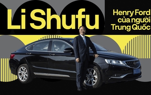 Sếp tuổi Quý Mão Li Shufu - Từ thợ ảnh tới tượng đài ngành xe của người Trung Quốc