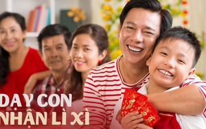 Cha mẹ nhất định phải dạy con 4 nghi thức này khi nhận lì xì: Vừa thể hiện lễ phép, vừa được đánh giá thông minh