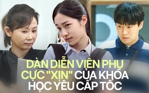 Dàn diễn viên phụ cực xịn của 'Khóa học yêu cấp tốc'
