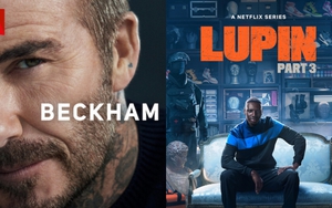 Phim 'Beckham' và 'Lupin' bùng nổ trên Netflix toàn cầu