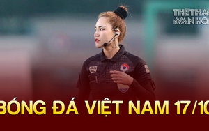 Tin nóng bóng đá Việt tối 17/10: Xác định 4 trận VAR vòng 1 V-League, trọng tài Việt Nam được AFC trọng dụng