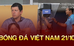 Tin nóng bóng đá Việt tối 21/10: CLB CAHN đón thành viên mới, VPF nói về VAR trận mở màn V-League