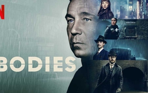 Khán giả Netflix toàn cầu đắm chìm vào vụ án mạng trong phim 'Bodies'