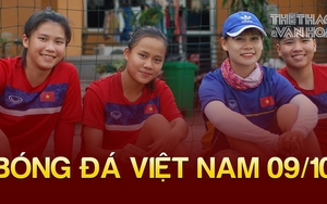 Bóng đá Việt Nam 9/10: ĐT nữ Việt Nam thay đổi nhân sự, HLV Trung Quốc tự chỉ điểm yếu