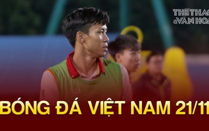 Tin nóng bóng đá Việt sáng 21/11: Hậu vệ Việt Nam được đánh giá cao, HLV Park chia sẻ áp lực tại ĐT Việt Nam