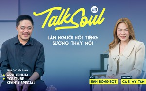 Talksoul #3 với Mỹ Tâm: Ai biết được tự nhiên sang năm mình lại thích có một đứa con thì sao? 
