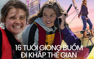 Cô gái 16 tuổi khiến Netflix phải chuyển thể thành phim, một mình giong buồm đi vòng quanh thế giới với hành trình đặc sắc đến nghẹt thở