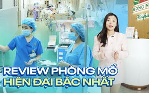 Mục sở thị bệnh viện có phòng mổ hiện đại không khác gì trong phim Hàn Quốc
