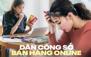Dân công sở bán hàng online để kiếm thêm: Bận họp không kịp trả lời thì khách cáu, chốt đơn - đăng bài nhiều quá thì ngại sếp soi 