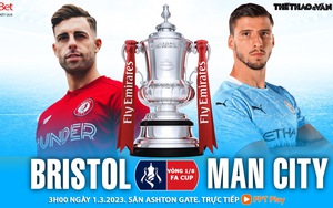 Nhận định, soi kèo Bristol City vs Man City (3h00, 1/3), vòng 5 Cúp FA