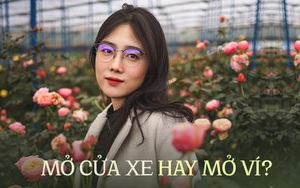 “Đàn ông biết mở cửa xe vẫn hơn chỉ biết mở ví”