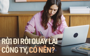 Những lý do mang tính quyết định để dân văn phòng quay lại công ty cũ dù từng “dứt áo ra đi”