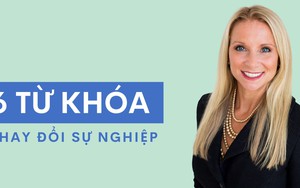 30 năm ‘lăn lộn’ trong giới bất động sản, tôi rút ra 6 từ khóa có thể thay đổi cuộc sống và sự nghiệp của bạn mãi mãi