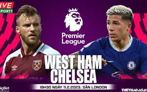 Nhận định, soi kèo West Ham vs Chelsea (19h30, 11/2): Chelsea khó thắng