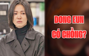 'The glory 2' lộ hạt sạn cực khó nuốt: Song Hye Kyo đã có chồng, nghe tới danh tính mà chỉ biết chào thua
