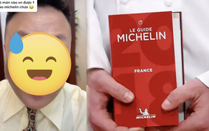 Cô gái cà khịa "Việt Nam có món nào được sao Michelin chưa" và cái kết muối mặt khi biết được sự thật về tiêu chuẩn này! 