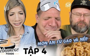 Khách Tây thích thú các món từ gạo của Việt Nam: Món thứ 3 nhiều người Việt khẳng định chưa nghe bao giờ