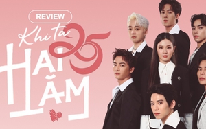 'Khi ta 25' - Bộ phim bất ổn với dàn sao 'cưa sừng làm nghé'
