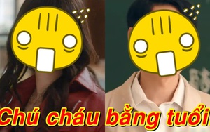 Lạ đời phim có dàn cast 'cưa sừng làm nghé' loạn xạ: Con lớn tuổi hơn cha, bạn diễn đồng niên thì làm chú cháu!