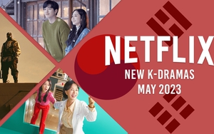 'Hóng' phim truyền hình Hàn Quốc mới trên Netflix tháng 5