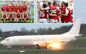 Máy bay chở đội Arsenal bốc cháy dữ dội ngay trên đường băng