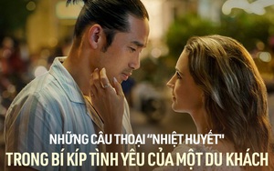 Những câu thoại 'nhiệt huyết' trong phim hot Netflix 'Bí kíp tình yêu của một du khách'