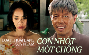 Loạt thoại đáng suy ngẫm ở 'Con Nhót mót chồng': Ông vì rượu mà mất một người vợ, tôi vì ông mà mất một gia đình