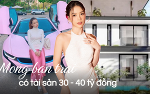 Nữ MC từng phát ngôn ‘muốn kiếm bạn trai tài khoản ít nhất 30, 40 tỷ đồng’ giàu cỡ nào trước khi tìm được ‘nửa kia’