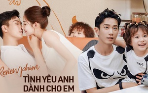 'Tình yêu anh dành cho em': Ngọt ngào hay hài hước đều có, xứng đáng là phim tình cảm hay nhất hiện tại