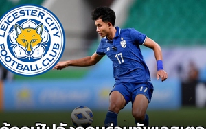 Thần đồng Thái Lan gia nhập Leicester, cầu thủ Việt có thể mơ Ngoại hạng Anh nhờ thay đổi đặc biệt về luật lao động
